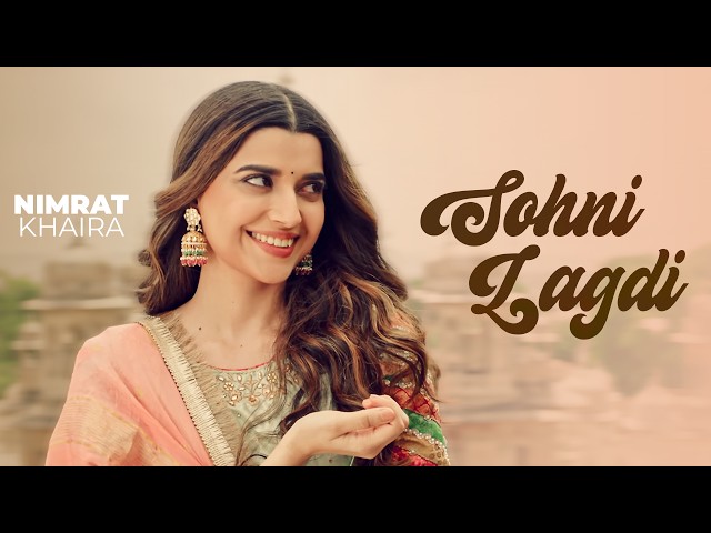 Sohni Lagdi | Nimrat Khaira | Arjan Dhillon | Yeah Proof | Latest Punjabi Songs 2026