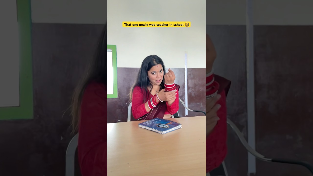 That one newly wed teacher in school 👩‍🏫 #shorts #ytshorts #sejalgabashorts #teacherlife