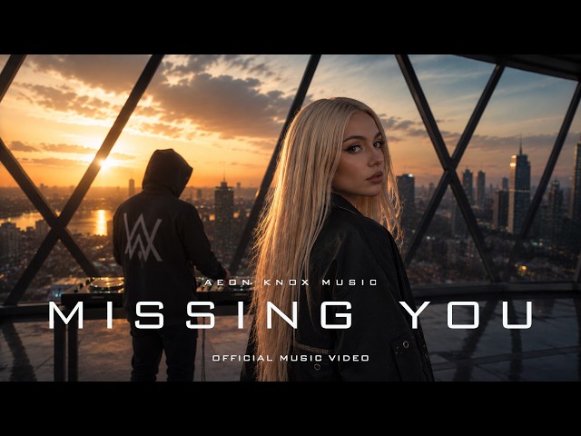 Alan Walker x Ava Max Style, Aeon KnoX - Missing You (Official Music Video)