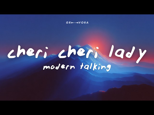 Modern Talking - Cheri Cheri Lady (Lyrics)