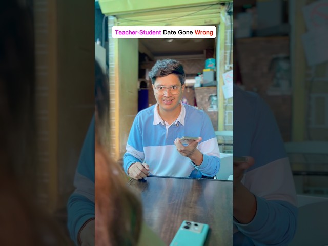 Teacher-Student Date gone Wrong😂|| Guru Dwivedi #shorts #funny #explore #teacher #student #dating