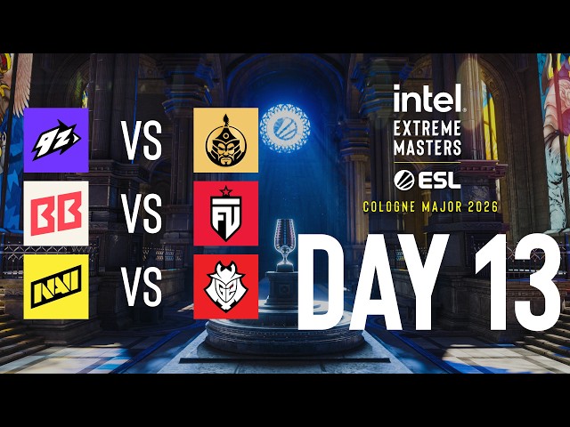 IEM Cologne Major 2026 - Day 13 - FULL SHOW