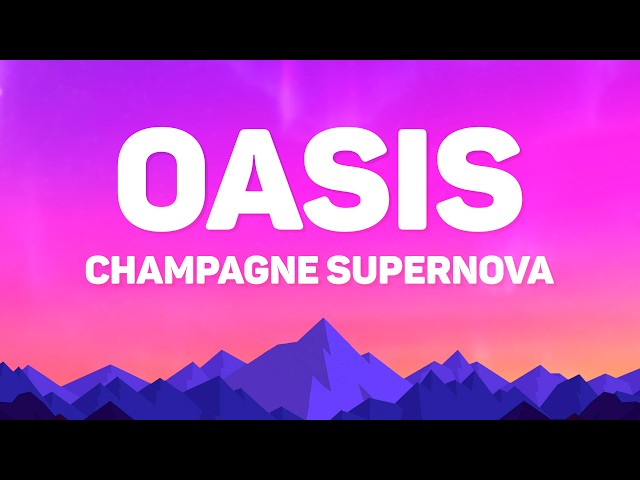 Oasis - Champagne Supernova (Lyrics)