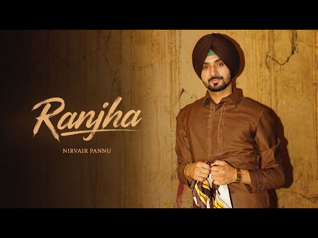 Ranjha - Nirvair Pannu (Official Song) Deol Harman | Juke Dock