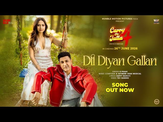 Dil Diyan Gallan (Official Video)| B Praak| Gippy Grewal| Sargun Mehta| Jatinder Shah| Happy Raikoti