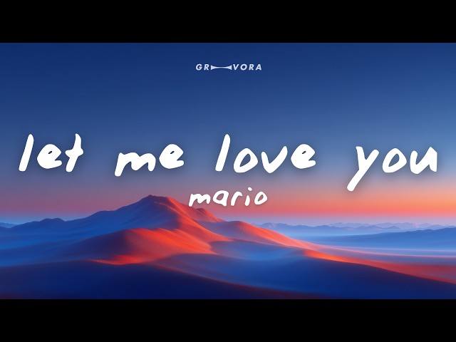Mario - Let Me Love You (Lyrics)