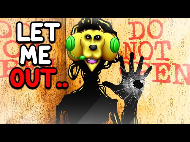 DON'T LET HIM OUT..