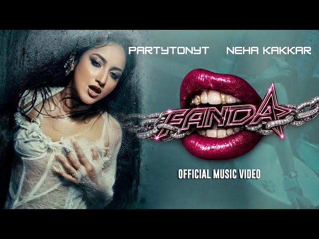 Fanda - NEHA KAKKAR, PARTYTONYT | Official Video