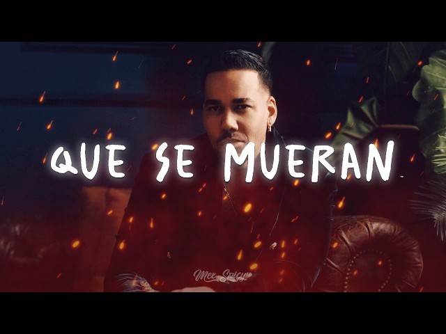 Romeo Santos - Que Se Mueran (Letra/Lyrics)