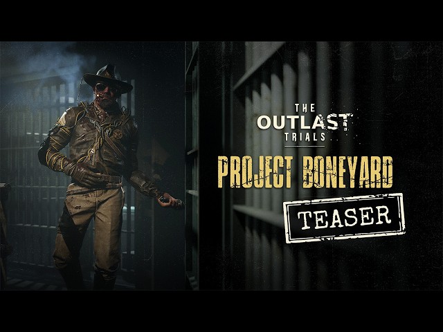 The Outlast Trials - Project Boneyard | New Trial Teaser Trailer