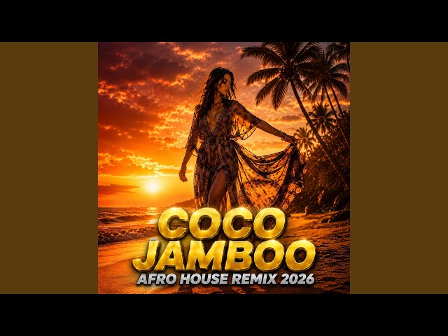 Coco Jamboo (Afro House Remix 2026)