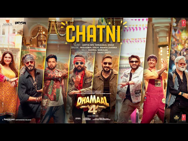 Dhamaal 4: CHATNI (Song) | Ajay Devgn, Arshad,Ritiesh, Jaaved, Ravi Kishan | Neelkamal, Aditya,Mamta