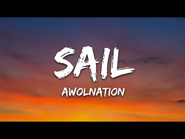 AWOLNATION - Sail (Lyrics)