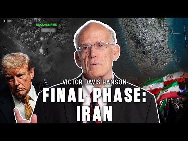 Victor Davis Hanson: Trump Is Preparing for the Final Phase Against Iran
