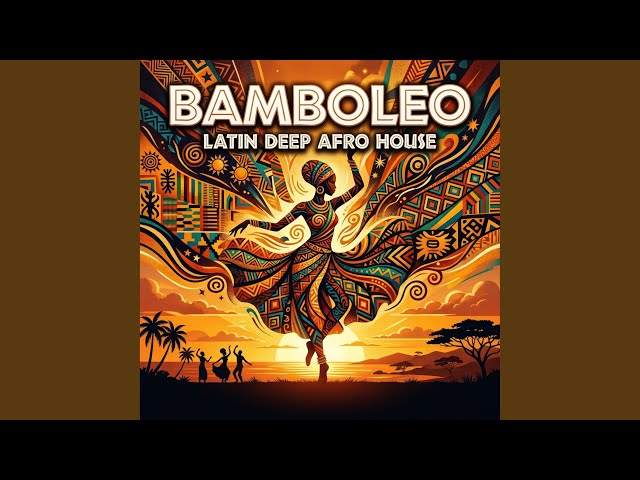 BAMBOLEO Latin Deep Afro House