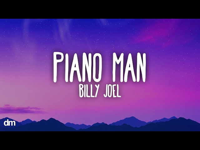 Billy Joel - Piano Man (Lyrics)