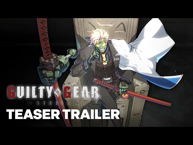 GUILTY GEAR -STRIVE- Robo-Ky Teaser Trailer