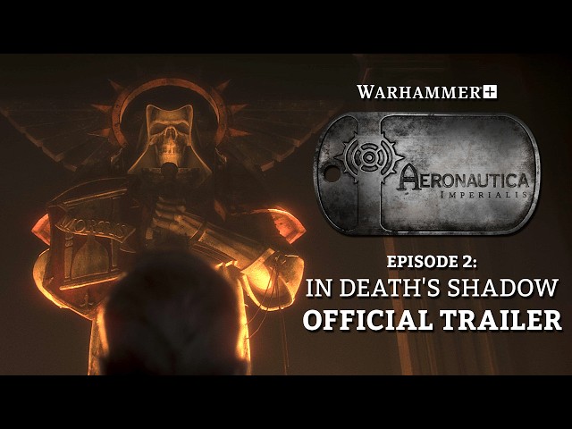 Aeronautica Imperialis – Episode 2: Official Trailer – Warhammer+