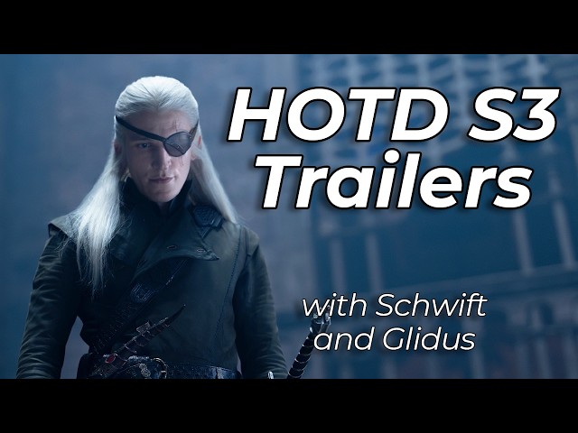 Discussing HOTD Season 3 Trailers with @AltSchwiftX