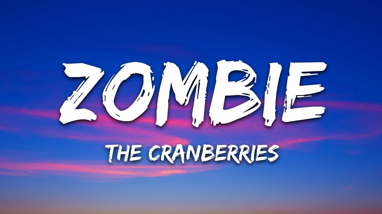 The Cranberries - Zombie (Lyrics)
