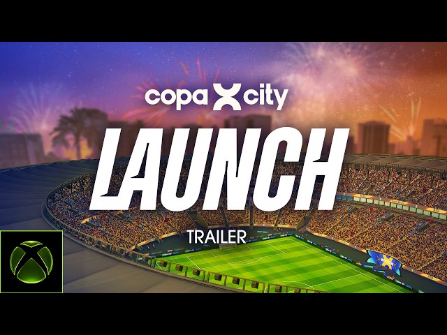 Copa City - Launch Trailer