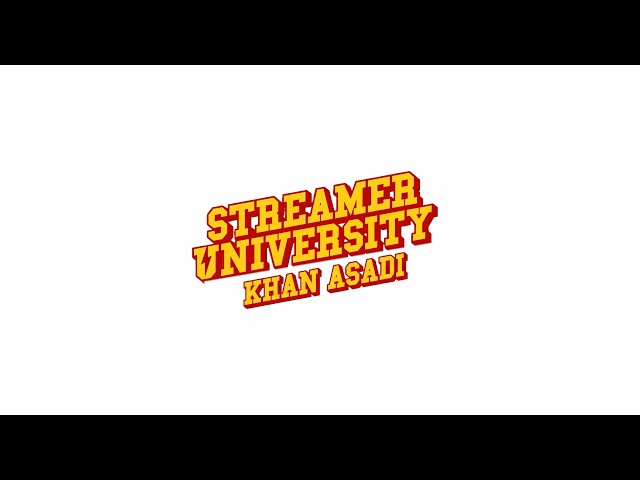 Streamer University 2026 Application | Official Trailer | KhanAsadi