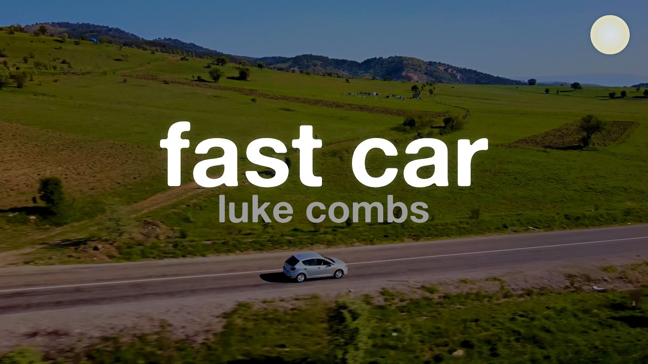 Luke Combs - Fast Car (Lyrics)