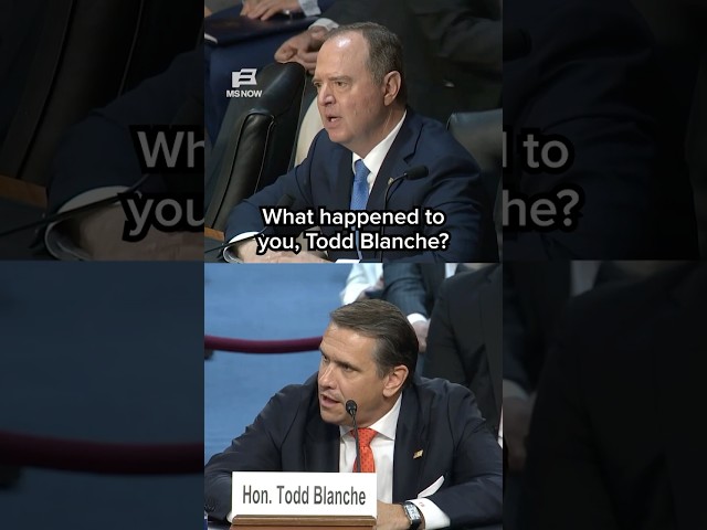 Schiff: 'What happened to you, Todd Blanche?'
