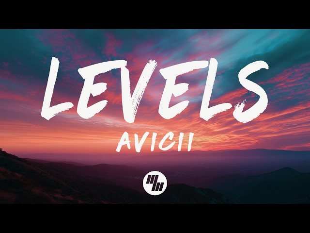 Avicii - Levels (Lyrics)