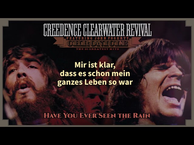 Creedence Clearwater Revival - Have You Ever Seen The Rain (Liedtext auf Deutsch)
