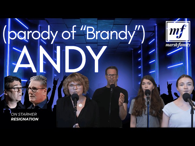 "Andy (Such a Fine Mayor!) - Marsh Family parody of Looking Glass's "Brandy" on Burnham vs Starmer