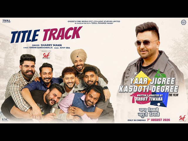 Yaar Jigree Kasooti Degree (Title Track) | Official Video | Sharry Mann | 7 Aug Release |SVF Punjabi