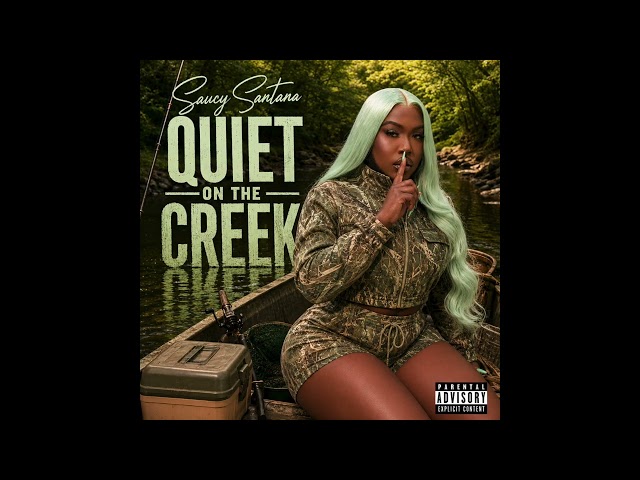 Saucy Santana - Quiet on the Creek [Official Audio]