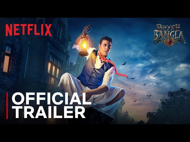 Bhooth Bangla | Official Trailer | Akshay Kumar,Tabu,Paresh,Wamiqa,Priyadarshan | Netflix India