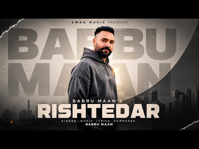 Rishtedar - Babbu Maan | Latest Punjabi Song 2026