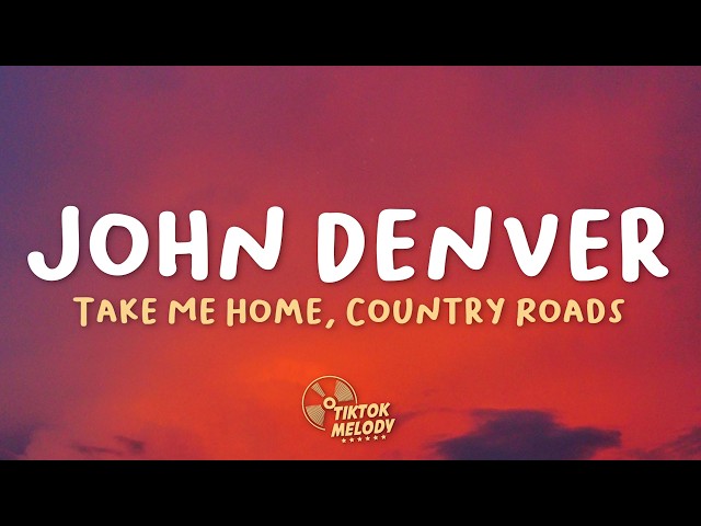 John Denver - Take Me Home, Country Roads (Lyrics)