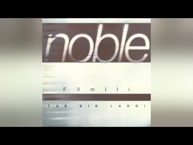F3miii - NOBLE (with The Kid LAROI)