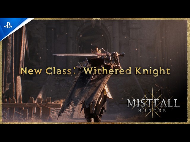 Mistfall Hunter - New Class: Withered Knight Trailer | PS5 Games
